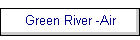 Green River -Air