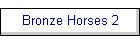 Bronze Horses 2